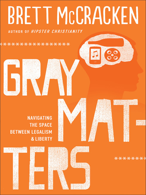 Title details for Gray Matters by Brett McCracken - Available